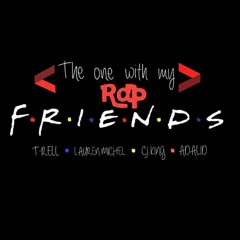T Rell - The One With My Rap Friends ft. Lauren Michel, Adalid & CJ King (Free Download)