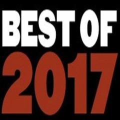 Best of 2017 Part 1 of 2