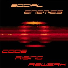 Social Enemies (Code Rising Rewerk)