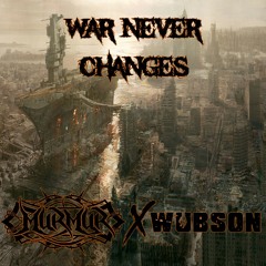 MurMur X Wubson - War Never Changes [Free Download]
