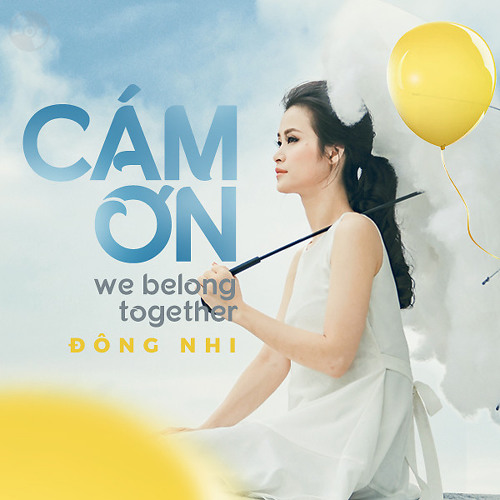 We Belong Together - Đông Nhi Ft Nhật Minh