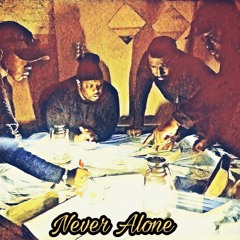 Never Alone (MLK Tribute) Prod. by Ell V!rtuoso, 7Metrix, and Solitaire
