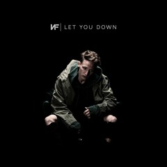Let You Down (Rave Radio Cover Remix) - NF *FREE DOWNLOAD*