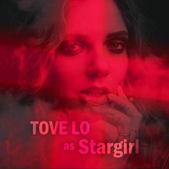 STARGIRL (Tove Lo, The Weeknd)