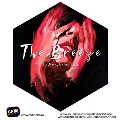 THE BREEZE By AlexUnder Base @ C FM #139 [Soundcloud]