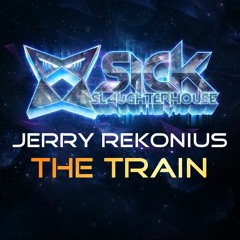 Jerry Rekonius - The Train (Original Mix) (SICK SLAUGHTERHOUSE) PREVIEW