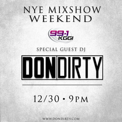 Don Dirty - 99.1FM 2017 NYE Mix (Aired 12/30/17)