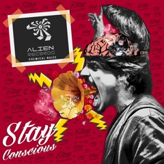 Chemical Noise - Stay Conscious (Original Mix)ON ALIEN RECORDS