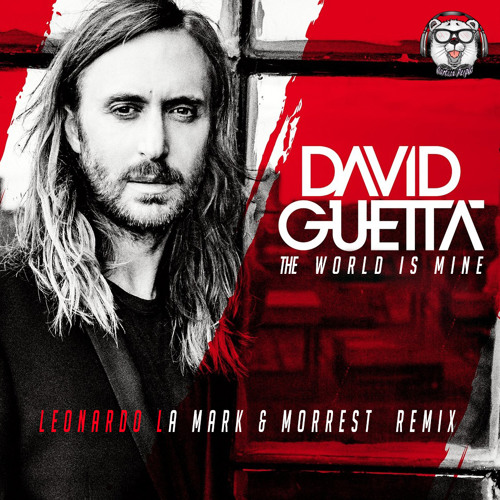 Stream David Guetta: The World Is Mine (Leonardo La Mark & Moresst Radio  Mix) by SIEKATOrFM | Listen online for free on SoundCloud