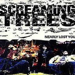 Screaming Trees - Nearly Lost You
