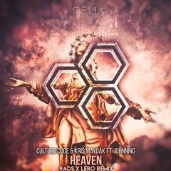 Culture Code & Kris Maydak - Heaven feat. Johnning (9AOS X LeRo Remix)