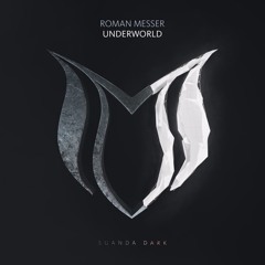 Roman Messer - Underworld (Original Mix)