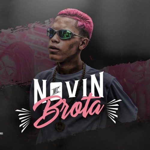 MC Novin - Brota (DJ Gustavo Araujo) 2018