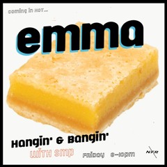 Hangin' & Bangin' w/ SMP + Emma @ No Fun Radio (1/12/2018)