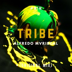 Tribe - Alfredo Mvriscal (Original Mix) #MTM