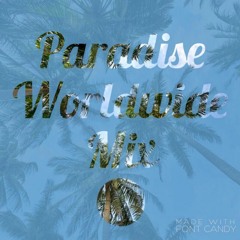 🌴 Paradise Worldwide Mix 🌴