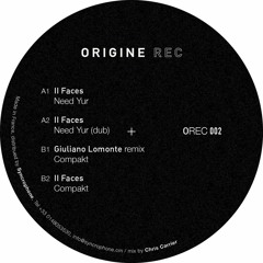 Premiere : II FACES - Compakt (Giuliano Lomonte Remix)(OREC002)