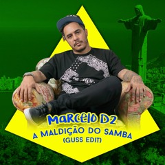 Marcelo D2 - A maldição do samba (Guss Edit)