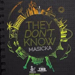 Masicka - They Don't Know