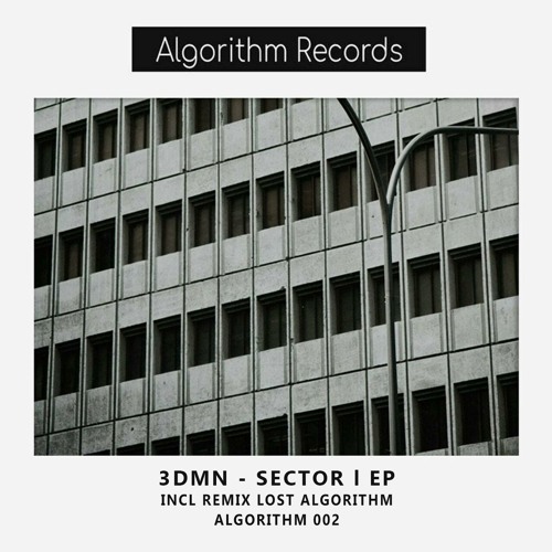 Algorithm002 | 3DMN - Sector l EP | Incl Lost Algorithm Remix