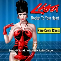 Lisa - Rocket To Your Heart (RARE Cover Remix) High Energy