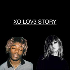 XO LOV3 STORY (XO TOUR Llif3 X Love Story)