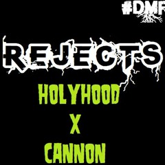Rejects(Cannon X Holyhood) Prod. RP Beats