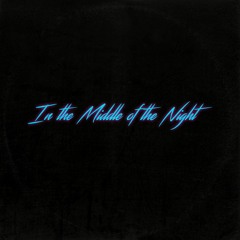 In The Middle Of The Night