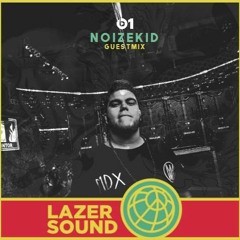 Beats 1 Lazer Sound Episode 057 - Noizekid Guestmix