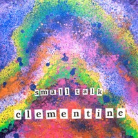 Small Talk - Clementine