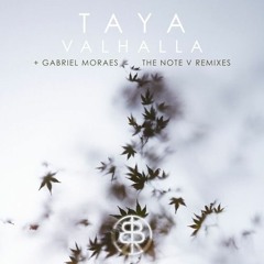 TAYA - Valhalla EP with Gabriel Moraes + The Note V Remixes - PREVIEWS - Out Now on Bassic Records