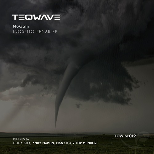 04. NoGain - Inospito Penar (Andy Martin Remix)