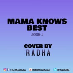 Mama Knows Best (Cover by RADHA)