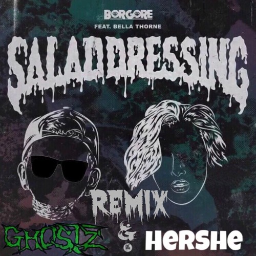 Borgore - Salad Dressing (Ghostz & HerShe Remix)