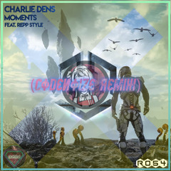 Charlie Dens - Moments (Feat. Repp Style) (CodeNoize Remix)