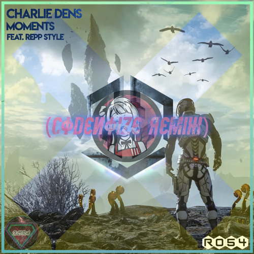 Charlie Dens - Moments (Feat. Repp Style) (CodeNoize Remix)