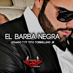 Legado 7 Ft Tito Torbellino Jr - Barba Negra (Corridos 2018)