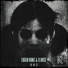 Eugen Kunz & Elhase - NWO (Original Mix) Cut Preview [Soon on Klangrecord]