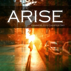 HammerLed x Chester Sky - Arise