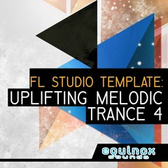 FL Studio Template: Uplifting Melodic Trance 4 Demo