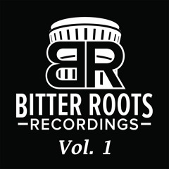 Bitter Roots Recordings Vol. 1