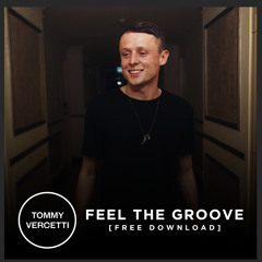 Tommy Vercetti - Feel The Groove (Free Download )