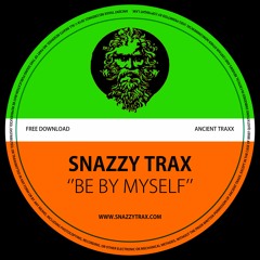 @SnazzyTrax - Be By Myself