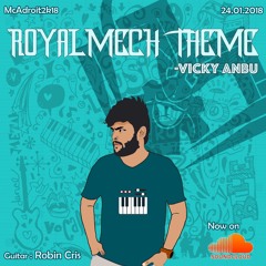 RoyalMech Theme Music -VickyAnbu