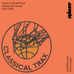 Classical Trax with Flood - 15th January 2018