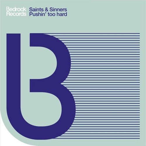 Saints & Sinners - Pushin' Too Hard (Original Mix)