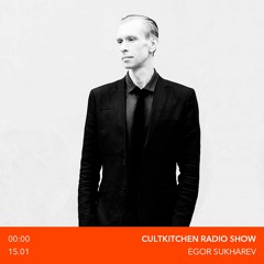 Egor Sukharev — CultKitchen Radio Show #5