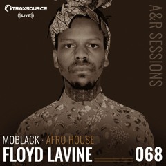 TRAXSOURCE LIVE! A&R Sessions #068 - Afro House with MoBlack and Floyd Lavine