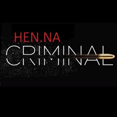 Hen.na - Criminal