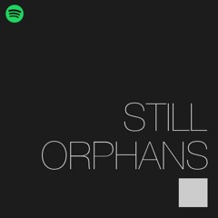 Still Orphans EP [Spotify]